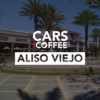 Group logo of Cars and Coffee Aliso Viejo